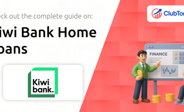 Kiwi Bank Home Loans: Your Complete Guide
